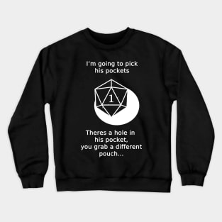 Dungeons and Fail - Critical Failure Pickpocket Crewneck Sweatshirt